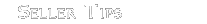 Seller Tips